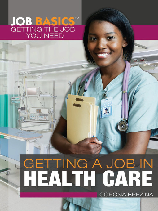 Title details for Getting a Job in Health Care by Corona Brezina - Wait list